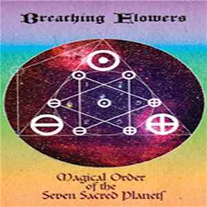 Breathing Flowers - Magical Order Of The Seven Sacred Planets mp3
