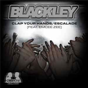 Blackley Feat. Emcee Zee - Clap Your Hands / Escalade mp3