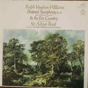 Ralph Vaughan Williams - Sir Adrian Boult Conducting The New Philharmonia Orchestra - Pastoral Symphony (No. 3) / In The Fen Country (Symphonic Impression) mp3
