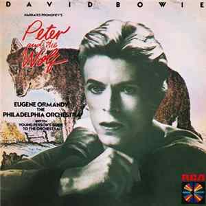 David Bowie Narrates Prokofiev / Eugene Ormandy, The Philadelphia Orchestra - Britten - Peter And The Wolf / Young Person's Guide To The Orchestra mp3