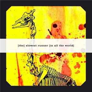 [The] Slowest Runner [in all the World] - We, Burning Giraffes mp3