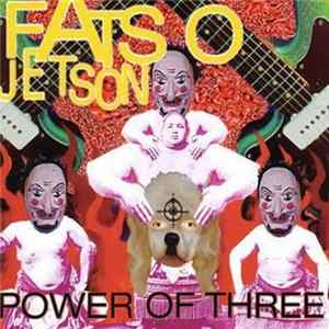 Fatso Jetson - Power Of Three mp3