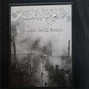 The Murder Squad T.O. - To Ashes You'll Return mp3