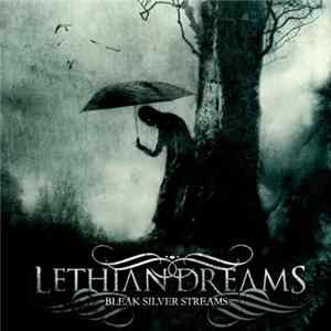 Lethian Dreams - Bleak Silver Streams mp3