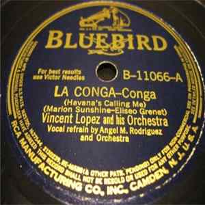 Vincent Lopez And His Orchestra - La Conga (Havana's Calling Me) / Yumba mp3