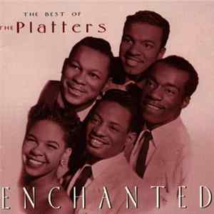 The Platters - Enchanted: The Best Of The Platters mp3