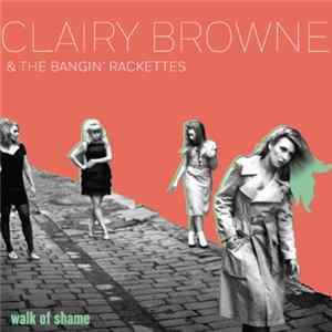 Clairy Browne & The Bangin' Rackettes, Saskwatch - Walk Of Shame / Second Best mp3