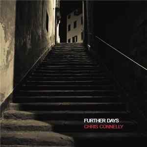 Chris Connelly - Further Days mp3