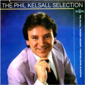Phil Kelsall - The Phil Kelsall Selection mp3
