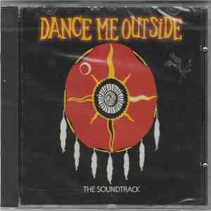 Various - Dance Me Outside - The Soundtrack mp3