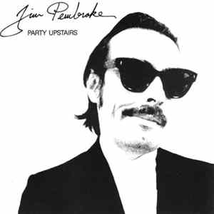 Jim Pembroke - Party Upstairs mp3