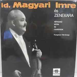 id. Magyari Imre És Zenekara - Népszerű Nóták És Csárdások (Hungarian Folk Songs) mp3