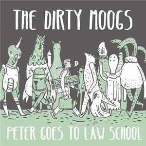 The Dirty Moogs - Peter Goes To Law School mp3
