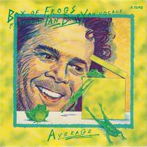 Box Of Frogs Featuring Ian Dury - Average mp3