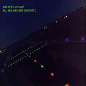 Archers Of Loaf - All The Nations Airports mp3
