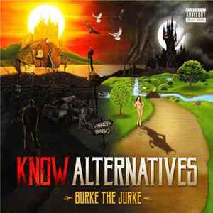 Burke The Jurke - Know Alternatives mp3