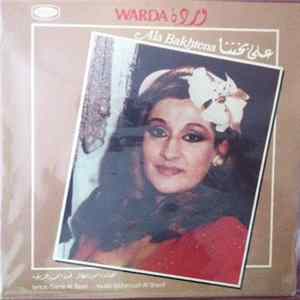 Warda Al Jazairia - على بختنا Ala Bakhtena mp3