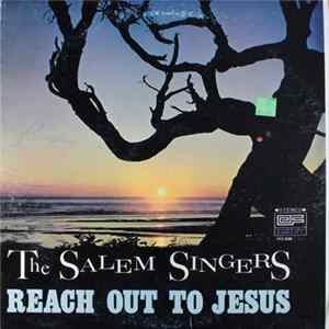 The Salem Singers - Reach Out To Jesus mp3