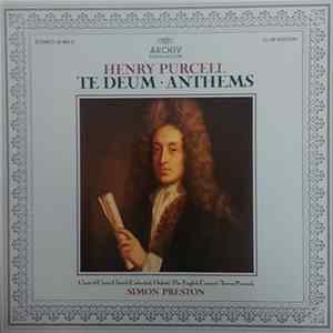 Henry Purcell, Choir Of Christ Church Cathedral, Oxford · The English Concert · Trevor Pinnock, Simon Preston - Te Deum · Anthems mp3