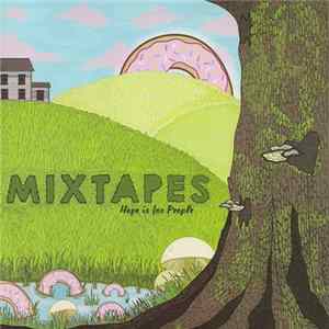 Mixtapes - Hope Is For People mp3