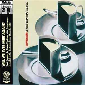 Supertramp - Will We Ever Meet Again? mp3