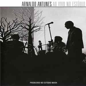 Arnaldo Antunes - Ao Vivo No Estúdio mp3