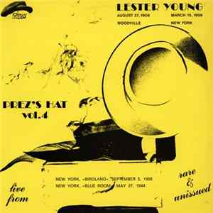 Lester Young - Prez's Hat Rare And Unissued - Vol. 4 mp3