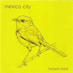 Mexico City - Brown Bird mp3