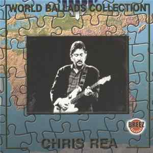 Chris Rea - World Ballads Collection mp3