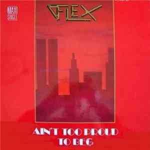 Flex - Ain't Too Proud To Beg mp3