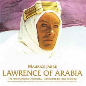 Maurice Jarre, The Philharmonia Orchestra Conducted By Tony Bremner - Lawrence Of Arabia mp3