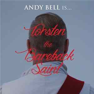Andy Bell - Torsten The Bareback Saint mp3