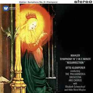 Mahler, Otto Klemperer Conducting The Philharmonia Orchestra And Chorus With Elisabeth Schwarzkopf And Hilde Rössel-Majdan - Symphony No. 2 in C Minor "Resurrection" mp3