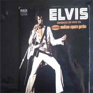 Elvis Presley - Elvis Grabado En Vivo En Madison Square Garden mp3