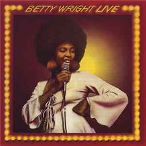 Betty Wright - Betty Wright Live mp3