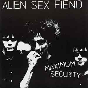 Alien Sex Fiend - Maximum Security mp3