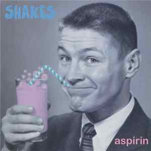 Aspirin - Shakes mp3