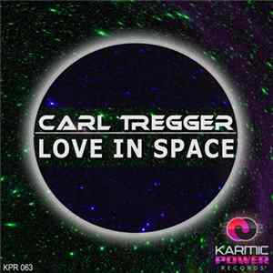 Carl Tregger - Love In Space (Deep Mix) mp3
