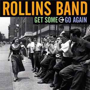 Rollins Band - Get Some Go Again mp3