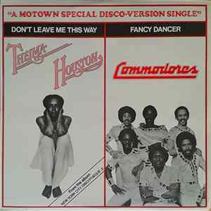 Thelma Houston / Commodores - Don't Leave Me This Way / Fancy Dancer mp3