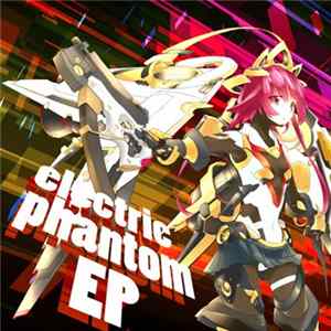 赤虎 - Electric Phantom EP mp3