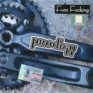 Prodigy - Fuzz Fucking mp3