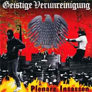 Geistige Verunreinigung - Plenare Insassen mp3