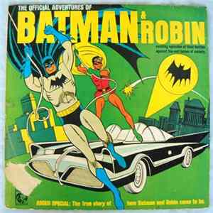 Various - The Official Adventures Of Batman & Robin: Exciting Episodes Of Their Battles Against The Evil Forces Of Society mp3