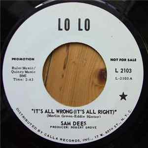 Sam Dees - It's All Wrong (It's All Right) mp3