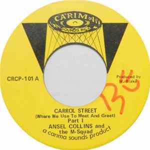 Ansel Collins And The M-Squad - Carrol Street (Where We Use To Meet And Greet) mp3
