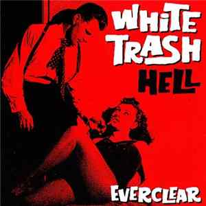Everclear - White Trash Hell mp3