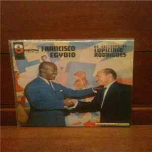 Francisco Egydio Canta Lupicínio Rodrigues - Francisco Egydio Vive Os Sucessos de Lupicinio Rodrigues mp3