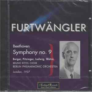 Beethoven ‒ Furtwängler, Berger, Pitzinger, Ludwig, Watzke, Bruno Kittel Choir, Berlin Philharmonic Orchestra - Symphony No. 9 (London, 1937) mp3