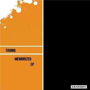 Troniq - Memorized EP mp3